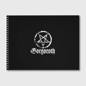 Альбом для рисования с принтом Gorgoroth в Новосибирске, 100% бумага
 | матовая бумага, плотность 200 мг. | blackmetal | gorgoroth | metal | rock | блэк метал | горгоротх | группы | рок | роцк