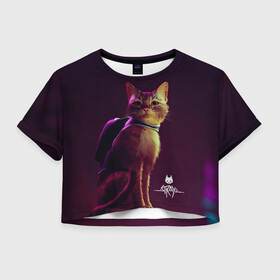 Женская футболка Crop-top 3D с принтом Stray Game 2021 в Новосибирске, 100% полиэстер | круглая горловина, длина футболки до линии талии, рукава с отворотами | 2021 | cat | cyberpunk | game | stray | бродилка | бродить | бродячий | киберпанк | кот | стрей | стрэй