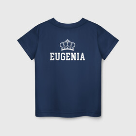 Детская футболка хлопок с принтом Евгения | Корона на спине в Новосибирске, 100% хлопок | круглый вырез горловины, полуприлегающий силуэт, длина до линии бедер | eugenia | evgeniy | zhenya | белый | день рождения | евгений | евгения | женя | именная | имя | королева | король | корона | на спине | праздник | принц | текст