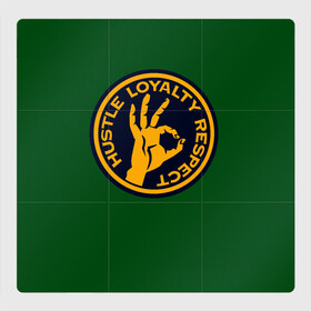 Магнитный плакат 3Х3 с принтом Hustle Loyalty respect  в Новосибирске, Полимерный материал с магнитным слоем | 9 деталей размером 9*9 см | Тематика изображения на принте: жёлтый | зелёный | надпись | преданное уважение | рука | эмблема