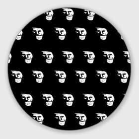 Коврик для мышки круглый с принтом Dark trollface в Новосибирске, резина и полиэстер | круглая форма, изображение наносится на всю лицевую часть | creepypasta | scary | мем | мрак | троллфейс