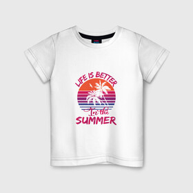 Детская футболка хлопок с принтом better summer. Лучшее Лето! в Новосибирске, 100% хлопок | круглый вырез горловины, полуприлегающий силуэт, длина до линии бедер | жара | лето | море | отдых | пальмы | песок.