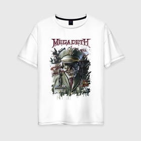 Женская футболка хлопок Oversize с принтом Megadeth | Мегадеф  (Z) в Новосибирске, 100% хлопок | свободный крой, круглый ворот, спущенный рукав, длина до линии бедер
 | dave mustaine | megadeth | music | rock | дирк вербурен | дэвид эллефсон | дэйв мастейн | кико лоурейро | мегадеф | мегадэф | музыка | рок | трэш метал | хард рок | хеви метал
