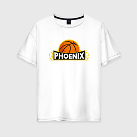 Женская футболка хлопок Oversize с принтом Phoenix Basketball в Новосибирске, 100% хлопок | свободный крой, круглый ворот, спущенный рукав, длина до линии бедер
 | basketball | mvp | nba | phoenix | sport | streetball | suns | аризона | баскетбол | игра | крис пол | мяч | нба | санс | спорт | стритбол | тренер | финикс | чемпион