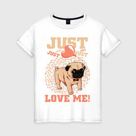 Женская футболка хлопок с принтом МИЛАХА МОПС в Новосибирске, 100% хлопок | прямой крой, круглый вырез горловины, длина до линии бедер, слегка спущенное плечо | animal | baby | dog | honey | love | домашние | животные | красота | любовь | малыш | милашка | мопс | собаки