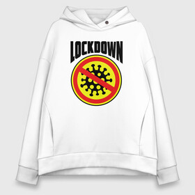 Женское худи Oversize хлопок с принтом Lockdown в Новосибирске, френч-терри — 70% хлопок, 30% полиэстер. Мягкий теплый начес внутри —100% хлопок | боковые карманы, эластичные манжеты и нижняя кромка, капюшон на магнитной кнопке | coronavirus | covid19 | virus | вакцина | вакцинация | вирус | грипп | заражение | здоровье | иммунитет | инфекция | карантин | корона | коронавирус | маска | пандемия | прививка | самоизоляция | спутник