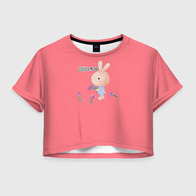 Женская футболка Crop-top 3D с принтом Зайка моя  в Новосибирске, 100% полиэстер | круглая горловина, длина футболки до линии талии, рукава с отворотами | детский | для детей | забавный | зайка | зайчик | любовь | малышам | цветочки | шутливый
