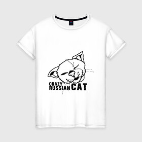Женская футболка хлопок с принтом Crazy russian cat в Новосибирске, 100% хлопок | прямой крой, круглый вырез горловины, длина до линии бедер, слегка спущенное плечо | Тематика изображения на принте: дикий | киска | кот | кошка | мурка | надпись | русский кот | сумасшедший