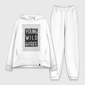 Женский костюм хлопок Oversize с принтом YOUNG WILD FREE в Новосибирске,  |  | free | text | wild | word | young | арт | дерзость | дикость | колючка | молодость | надписи | проволока | свобода