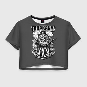 Женская футболка Crop-top 3D с принтом TARAKANY! ALIVE & KICKING XXV в Новосибирске, 100% полиэстер | круглая горловина, длина футболки до линии талии, рукава с отворотами | Тематика изображения на принте: band | cockroaches | dmitry spirin | feelee records | four cockroaches | rock group | tarakany | аиб records | альтернативный | бенд | бэнд | дмитрий спирин | панк | поп | рок группа | таракаns | таракан | тараканы | фг никитин | четыре таракана