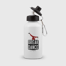 Бутылка спортивная с принтом Break Dance в Новосибирске, металл | емкость — 500 мл, в комплекте две пластиковые крышки и карабин для крепления | Тематика изображения на принте: breakdance | dance | надпись | танцы
