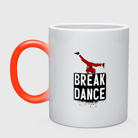 Кружка хамелеон с принтом Break Dance в Новосибирске, керамика | меняет цвет при нагревании, емкость 330 мл | breakdance | dance | надпись | танцы
