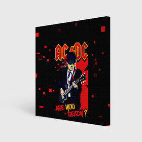 Холст квадратный с принтом ARE YOU REDY? AC/DC в Новосибирске, 100% ПВХ |  | ac dc | acdc | acdc ас дс | angus | back in black | highway to hell | mckinnon | you | австралийская | ангус янг | ас дс | асдс | блюз | в форме | гитара | группа | крис слэйд | метал | молния | музыка | певец | рок | рок н ролл | стиви янг