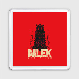 Магнит 55*55 с принтом Dalek в Новосибирске, Пластик | Размер: 65*65 мм; Размер печати: 55*55 мм | doctor who | serial | доктор кто | путешествия во времени | сериал | сериалы | фантастика