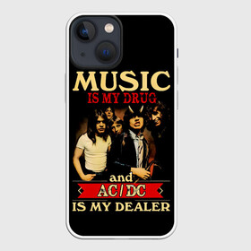 Чехол для iPhone 13 mini с принтом MUSYC IS MY DRUG and AC DC IS MY DEALER в Новосибирске,  |  | ac dc | acdc | acdc ас дс | angus | back in black | highway to hell | mckinnon | you | австралийская | ангус янг | ас дс | асдс | блюз | в форме | гитара | группа | крис слэйд | метал | молния | музыка | певец | рок | рок н ролл | стиви янг