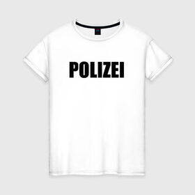 Женская футболка хлопок с принтом POLIZEI Полиция Надпись Черная в Новосибирске, 100% хлопок | прямой крой, круглый вырез горловины, длина до линии бедер, слегка спущенное плечо | Тематика изображения на принте: germany | германия | милиция | надпись | немецкая | сила | структуры | чб | швейцария