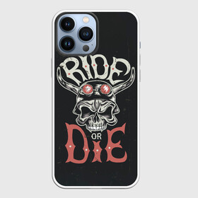 Чехол для iPhone 13 Pro Max с принтом Ride or die в Новосибирске,  |  | moto | motorcycle | мопеды | мото | мотоцикл | мотоциклист | мотоциклисту | мотоциклисты | мотоцыклы | моцик