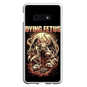 Чехол для Samsung S10E с принтом Dying Fetus в Новосибирске, Силикон | Область печати: задняя сторона чехла, без боковых панелей | Тематика изображения на принте: death metal | dying fetus | грайндкор | группы | метал | музыка | рок