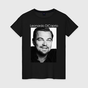 Женская футболка хлопок с принтом  Leonardo DiCaprio в Новосибирске, 100% хлопок | прямой крой, круглый вырез горловины, длина до линии бедер, слегка спущенное плечо | leonardo dicaprio | актер | известная личность | леонардо ди каприо | продюсер
