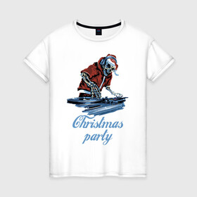 Женская футболка хлопок с принтом Christmas party, cool DJ в Новосибирске, 100% хлопок | прямой крой, круглый вырез горловины, длина до линии бедер, слегка спущенное плечо | disco | dj | holiday | hype | merry christmas | new year | party | skeleton | skull | вечеринка | дискотека | новый год | праздник | рождество | скелет | хайп | череп
