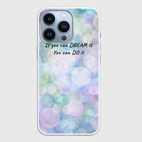 Чехол для iPhone 13 Pro с принтом Не мечтай   делай в Новосибирске,  |  | далекие мечты | зелёный | магия | мечта | мотивация | мотивирующий текст | надпись | неон | пастель | паттерн | разноцветные шары | розовый | синий | сон | текст | узор | фиолетовый