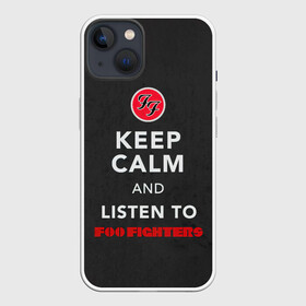 Чехол для iPhone 13 с принтом KEEP CALM AND LISTEN TO FOO FIGHTERS в Новосибирске,  |  | ff | foo fighters | альтернативный | группа | дэйв грол | крис шифлетт | метал | музыка | надпись | нэйт мендел | постгранж | пэт смир | рок | тейлор хокинс | фу файтерс | фф | хард | хардрок