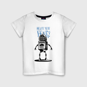 Детская футболка хлопок с принтом Heavy New Robot Year в Новосибирске, 100% хлопок | круглый вырез горловины, полуприлегающий силуэт, длина до линии бедер | holiday | joke | new year | robot | новый год | праздник | робот | шутка