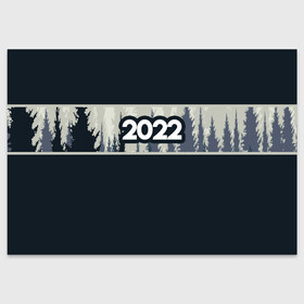 Поздравительная открытка с принтом Новый Год 2022 (Лес) в Новосибирске, 100% бумага | плотность бумаги 280 г/м2, матовая, на обратной стороне линовка и место для марки
 | 2022 | зима | лес | новый год | новый год 2022 | холод