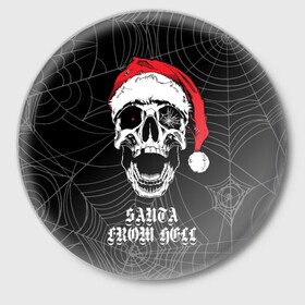 Значок с принтом Santa Сlaus from hell в Новосибирске,  металл | круглая форма, металлическая застежка в виде булавки | Тематика изображения на принте: christmas | new year | red cap | santa claus | santa from hell | skull | spider web | дед мороз | красный колпак | новый год | паутина | рождество | санта из ада | санта клаус | череп