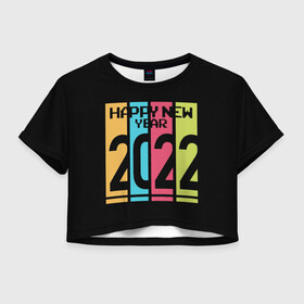 Женская футболка Crop-top 3D с принтом Просто и со вкусом 2022 новый год в Новосибирске, 100% полиэстер | круглая горловина, длина футболки до линии талии, рукава с отворотами | new year | tiger | год тигра | новый год | праздник | с новым годом | тигр