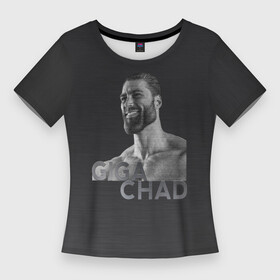 Женская футболка 3D Slim с принтом Giga Chad в Новосибирске,  |  | chad | gachi | giga | giga chad | gigachad | man | mem | meme | гачи | гига чад | гигачад | мем | мужик | мужчина | мускулы | мышцы | подбородок