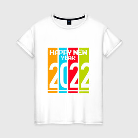 Женская футболка хлопок с принтом 2022 Happy New year новый год в Новосибирске, 100% хлопок | прямой крой, круглый вырез горловины, длина до линии бедер, слегка спущенное плечо | new year | tiger | год тигра | новый год | праздник | с новым годом | тигр
