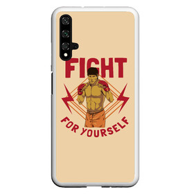 Чехол для Honor 20 с принтом FIGHT FOR YOURSELF в Новосибирске, Силикон | Область печати: задняя сторона чехла, без боковых панелей | Тематика изображения на принте: bellator | boxing | fight club | mixed martial arts | ufc | айкидо | беллатор | боевые искусства | боец | бои | бои без правил | бойцовский клуб | бокс | борьба | воин | джиуджитсу | дзюдо | единоборства | карате | кикбоксинг