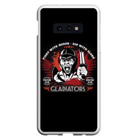 Чехол для Samsung S10E с принтом GLADIATORS в Новосибирске, Силикон | Область печати: задняя сторона чехла, без боковых панелей | bellator | boxing | fight club | mixed martial arts | ufc | айкидо | беллатор | боевые искусства | боец | бои без правил | бойцовский клуб | бокс | борьба | гладиатор | джиуджитсу | дзюдо | единоборства | карате | кикбоксинг