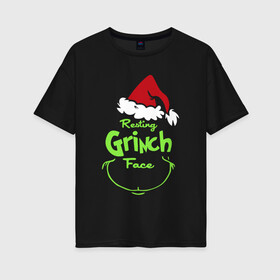 Женская футболка хлопок Oversize с принтом Resting Grinch Face. в Новосибирске, 100% хлопок | свободный крой, круглый ворот, спущенный рукав, длина до линии бедер
 | 2022 | grinch | happy new year | merry christmas | год тигра | гринч | зима близко | нг | новогодний | новый год | новый год 2022 | рождество | снег | снежинки