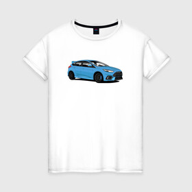 Женская футболка хлопок с принтом Ford Focus RS art в Новосибирске, 100% хлопок | прямой крой, круглый вырез горловины, длина до линии бедер, слегка спущенное плечо | focus | focusrs | ford | fordfocus | rs