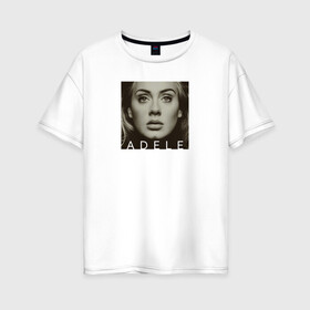 Женская футболка хлопок Oversize с принтом Альбом Адель в Новосибирске, 100% хлопок | свободный крой, круглый ворот, спущенный рукав, длина до линии бедер
 | глаза | имя | квадрат | лицо | надпись