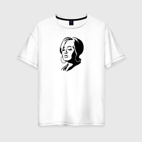 Женская футболка хлопок Oversize с принтом Аrt Adele в Новосибирске, 100% хлопок | свободный крой, круглый ворот, спущенный рукав, длина до линии бедер
 | девушка | лицо | певица | портрет | рисунок