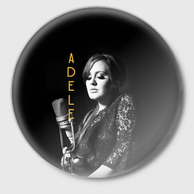 Значок с принтом Певица Adele в Новосибирске,  металл | круглая форма, металлическая застежка в виде булавки | Тематика изображения на принте: девушка | имя | микрофон | надпись | певица