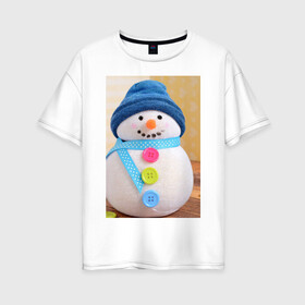 Женская футболка хлопок Oversize с принтом Счастливый снеговичок в Новосибирске, 100% хлопок | свободный крой, круглый ворот, спущенный рукав, длина до линии бедер
 | детство | зима 2022 | новый год | праздник | радость | снеговик | счастье