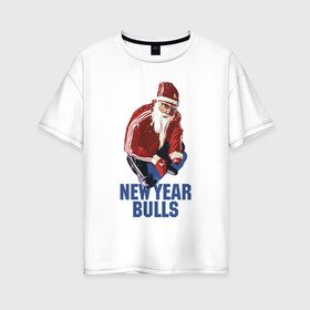 Женская футболка хлопок Oversize с принтом Новогодний бык) в Новосибирске, 100% хлопок | свободный крой, круглый ворот, спущенный рукав, длина до линии бедер
 | bull | humor | joke | new year | santa claus | бык | дед мороз | новый год | шутка | юмор