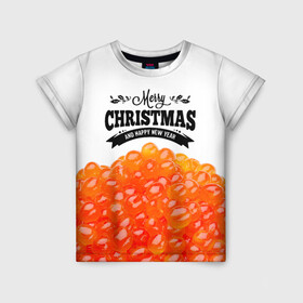 Детская футболка 3D с принтом ИКРА - Merry Christmas в Новосибирске, 100% гипоаллергенный полиэфир | прямой крой, круглый вырез горловины, длина до линии бедер, чуть спущенное плечо, ткань немного тянется | merry christmas | бутерброд | икра | новый год | праздники | рождество | салаты | угощения
