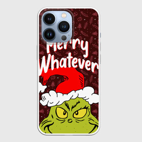 Чехол для iPhone 13 Pro с принтом ГРИНЧ | GRINCH | WHATEVER в Новосибирске,  |  | 2020 | 2021 | 2022 | christmas | grinch | merry | santa | whatever | гринч | дед мороз | леденец | нг | новогодний | новый год | олени | рождество | санта клаус | свитер | узоры