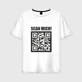 Женская футболка хлопок Oversize с принтом Scan Mich в Новосибирске, 100% хлопок | свободный крой, круглый ворот, спущенный рукав, длина до линии бедер
 | coronavirus | covid | covid19 | qr code | qr код | sputnik | вакцина | вакцинация | вирус | здоровье | изоляция | иммунитет | карантин | ковид | код | корона | коронавирус | маркировка | маска | матрица | п | пандемия