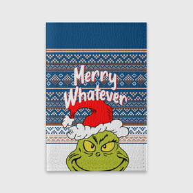 Обложка для паспорта матовая кожа с принтом MERRY WHATEVER | GRINCH в Новосибирске, натуральная матовая кожа | размер 19,3 х 13,7 см; прозрачные пластиковые крепления | 2020 | 2021 | 2022 | christmas | grinch | merry | santa | whatever | гринч | дед мороз | леденец | нг | новогодний | новый год | олени | рождество | санта клаус | свитер | узоры