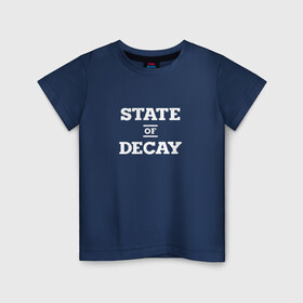 Детская футболка хлопок с принтом State of Decay Logo (+спина) в Новосибирске, 100% хлопок | круглый вырез горловины, полуприлегающий силуэт, длина до линии бедер | logo | state of decay | survival horror | undead labs | загнивающий штат | зомби апокалипсис | лого | логотип | стадия разложения | стейт оф декай | эмблема