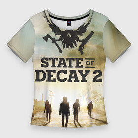 Женская футболка 3D Slim с принтом Poster  State of Decay (+спина) в Новосибирске,  |  | poster | state of decay | survival horror | undead labs | загнивающий штат | зомби апокалипсис | постер | стадия разложения | стейт оф декай