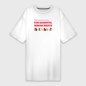 Платье-футболка хлопок с принтом Girls just wanna have fun damental human rights в Новосибирске,  |  | 8 марта | feminist | интерсек | интерсекциональный | международный женский день | подарок | равенство | равноправие | радфем | феминизм | феминист | феминистка