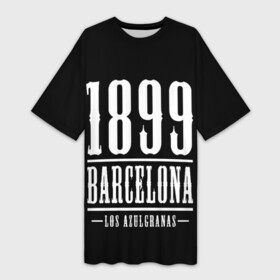 Платье-футболка 3D с принтом Barcelona 1899 Барселона в Новосибирске,  |  | barca | barcelona | champions | football | soccer | spain | uefa | world cup | барса | барселона | ла лига | лига чемпионов | форма | формы | футбол