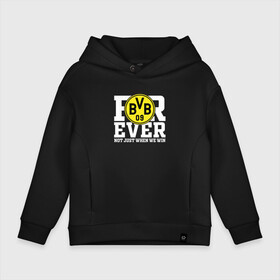 Детское худи Oversize хлопок с принтом Borussia Боруссия FOREVER NOT JUST WHEN WE WIN в Новосибирске, френч-терри — 70% хлопок, 30% полиэстер. Мягкий теплый начес внутри —100% хлопок | боковые карманы, эластичные манжеты и нижняя кромка, капюшон на магнитной кнопке | borussia | champions | dortmund | football | soccer | uefa | world cup | боруссия | боруссия дортмунд | дортмунд | лига чемпионов | форма | формы | футбол